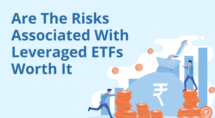 Are The Risks Associated With Leveraged ETFs Worth It?
