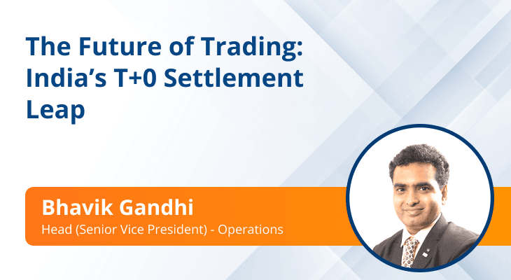 The Future of Trading: India’s Leap into T+0 Settlement The Future of Trading: India’s Leap into T+0 Settlement