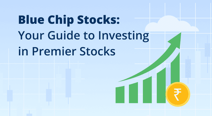 Blue Chip Stocks: Your Guide to Investing in Premier Stocks