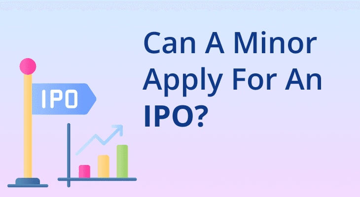 Can A Minor Apply For An IPO?