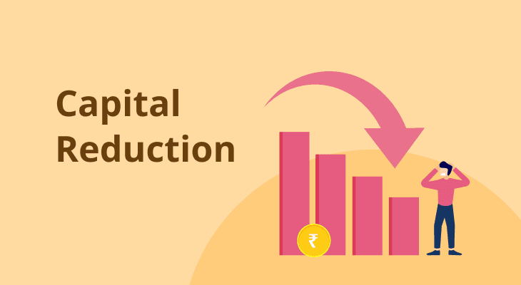 Capital Reduction: Meaning, Benefits & How It Impacts Shareholders