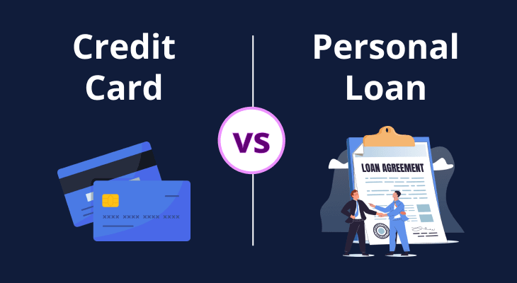 Credit Card Loan vs Personal Loan: Which Option Is Better for Borrowers? Credit Card Loan vs Personal Loan: Which Option Is Better for Borrowers?