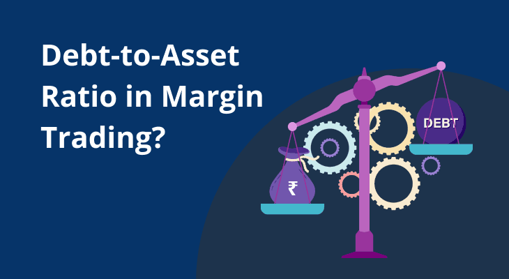 What is Debt-To-Asset Ratio in Margin Trading Facility? What is Debt-To-Asset Ratio in Margin Trading Facility?