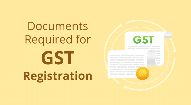 What are The Documents Required for GST Registration