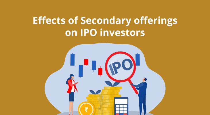 How Secondary Offerings Affect IPO Investors? How Secondary Offerings Affect IPO Investors?