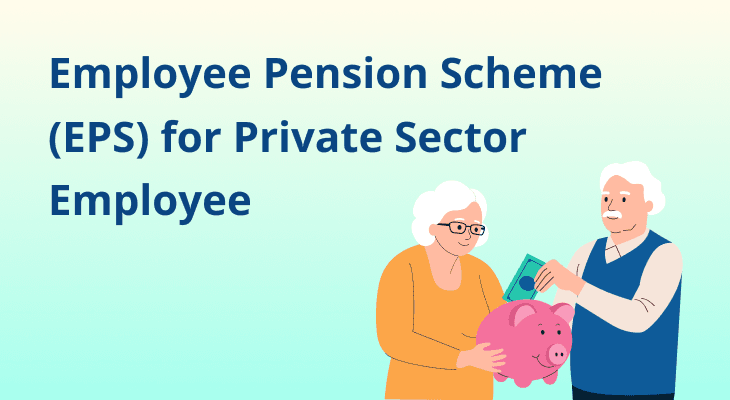 Employee Pension Scheme (EPS) for Private Sector Employees – EPFO Pension & New Pension Scheme