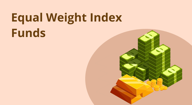 What Are Equal Weight Index Funds? What Are Equal Weight Index Funds?