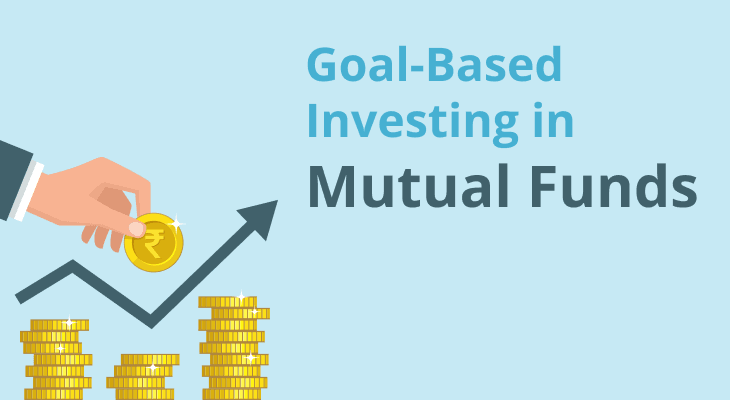 What is Goal‑Based Investing in Mutual Funds?