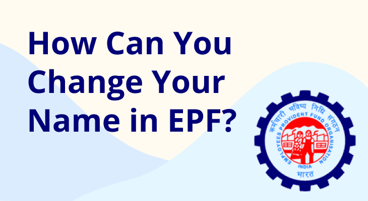 How Can You Change Your Name in EPF?
