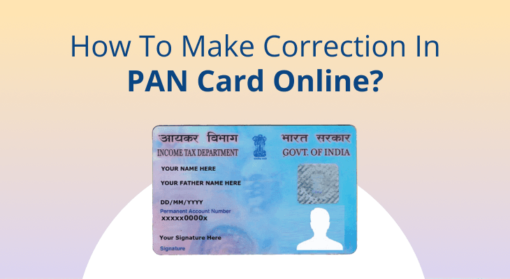 How To Make Correction In PAN Card Online?