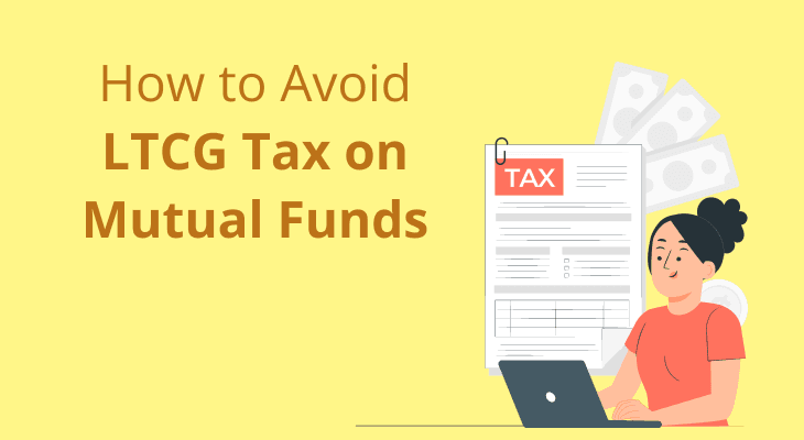 How to Avoid LTCG Tax on Mutual Funds