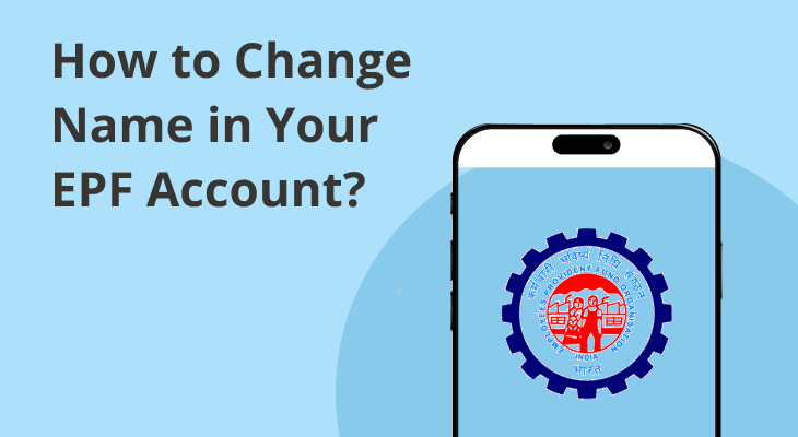 How to Change Name in Your EPF Account?
