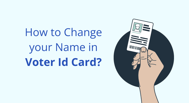How to Change Your Name in Voter ID Card?