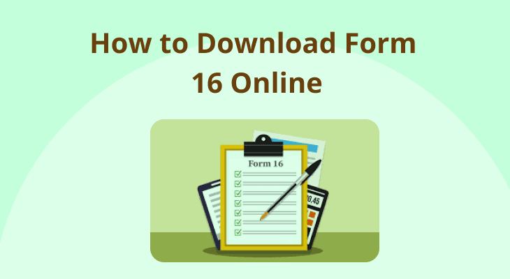 How to Download Form 16 Online: A Simple Guide for Taxpayers How to Download Form 16 Online: A Simple Guide for Taxpayers