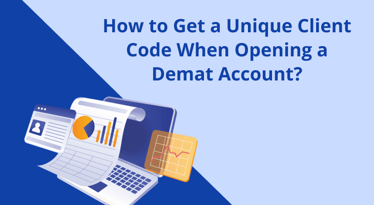 How to Get a Unique Client Code When Opening a Demat Account? How to Get a Unique Client Code When Opening a Demat Account?