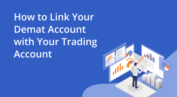 How to Link Your Demat Account with Your Trading Account? How to Link Your Demat Account with Your Trading Account?