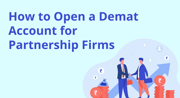 How to Open a Demat Account for Partnership Firms?