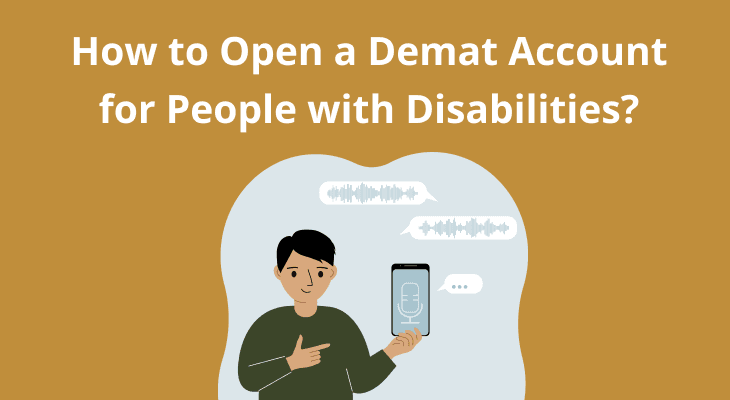 How to Open a Demat Account for People with Disabilities How to Open a Demat Account for People with Disabilities