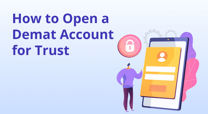 How to Open a Demat Account for Trust: A Simple Guide