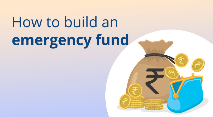 How to Build an Emergency Fund?- Steps, Benefits & More