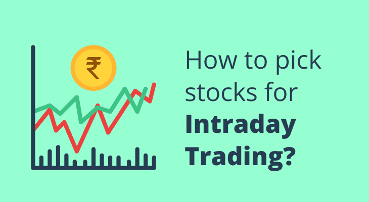 How to Pick Stocks for Intraday Trading How to Pick Stocks for Intraday Trading