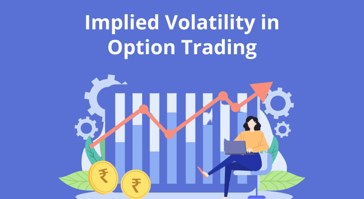 Why Implied Volatility Matters in Option Trading? Why Implied Volatility Matters in Option Trading?