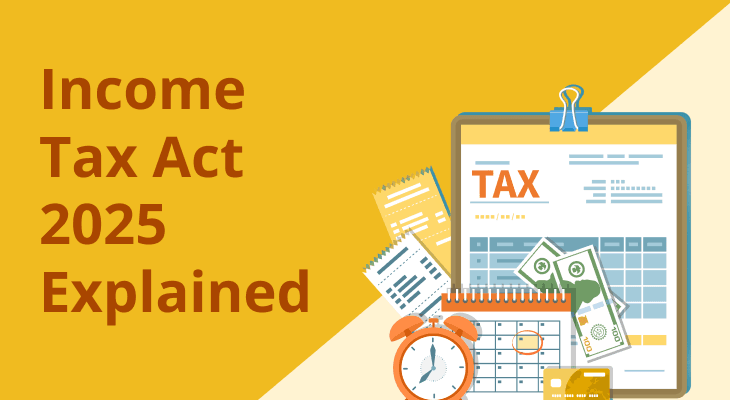 Income Tax Act 2025 Explained: Key Changes Effective from 1 April 2026 Income Tax Act 2025 Explained: Key Changes Effective from 1 April 2026