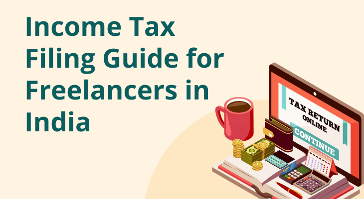 Freelancer’s Guide to Filing Income Tax Returns in India