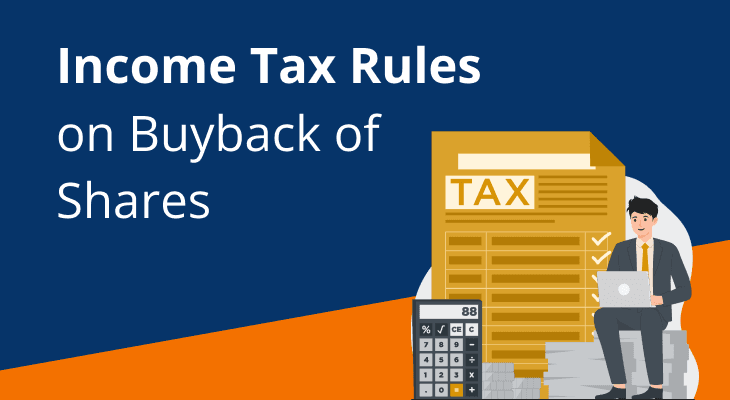 Income Tax Rules on Buyback of Shares for Retail Investors Income Tax Rules on Buyback of Shares for Retail Investors