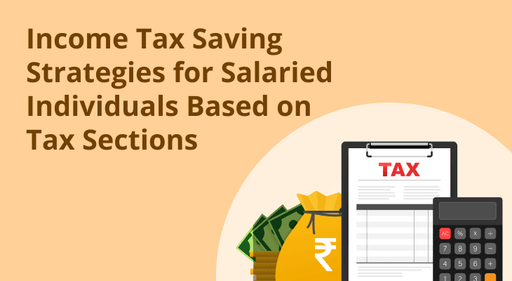 Section-Based Income Tax Saving Strategies for Salaried Individuals 