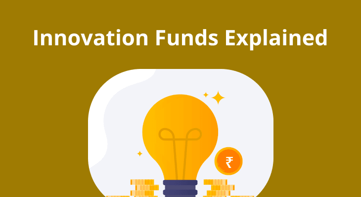 Innovation Funds Explained: A New-Age Way to Invest Innovation Funds Explained: A New-Age Way to Invest