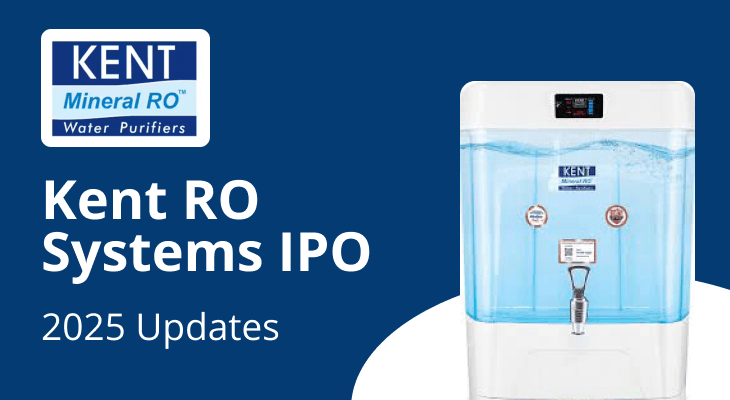 Kent RO Systems IPO: Launch Date, Price, Size, Details, Everything You Need to Know Kent RO Systems IPO: Launch Date, Price, Size, Details, Everything You Need to Know