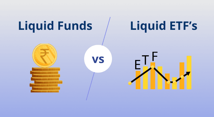 Liquid Funds vs Liquid ETFs: Understand the Difference Liquid Funds vs Liquid ETFs: Understand the Difference