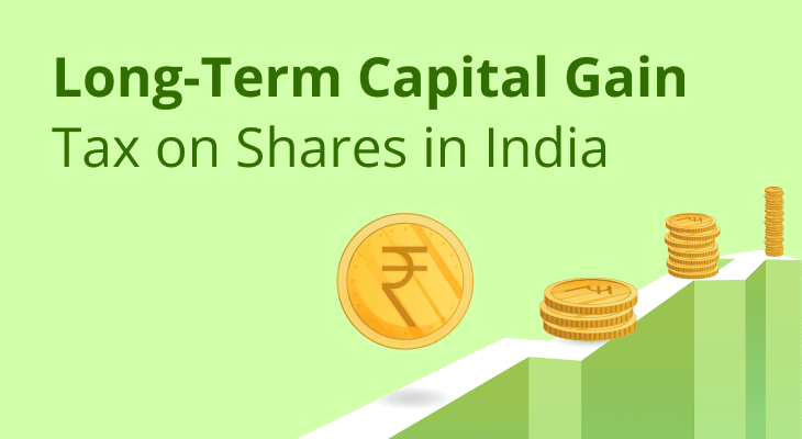 Long-Term Capital Gain Tax on Shares in India 