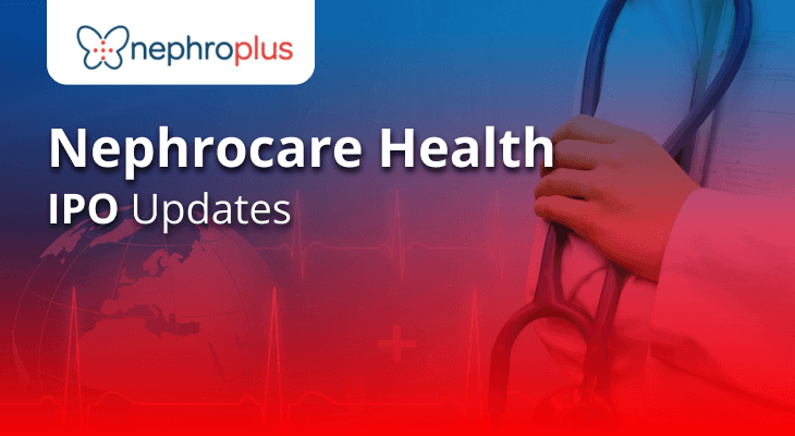 Nephrocare Health IPO: Everything You Need to Know Nephrocare Health IPO: Everything You Need to Know