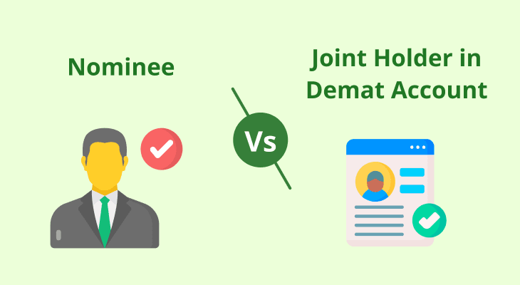 Nominee vs Joint Holder in Demat Account: Key Differences Explained Nominee vs Joint Holder in Demat Account: Key Differences Explained
