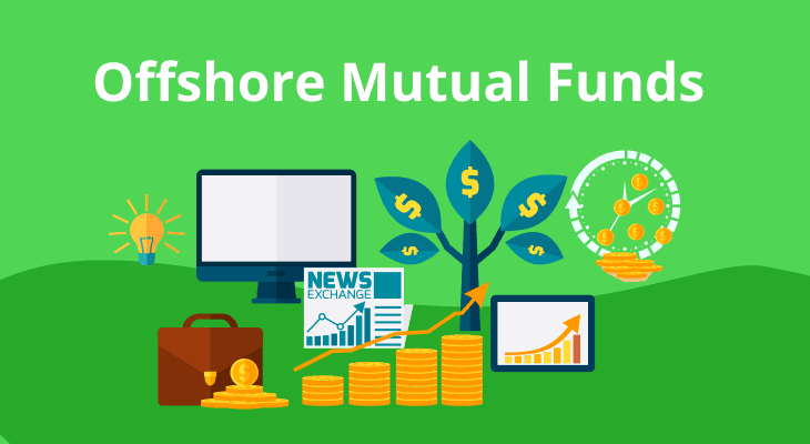Offshore Mutual Funds: Meaning, Risks and Benefits