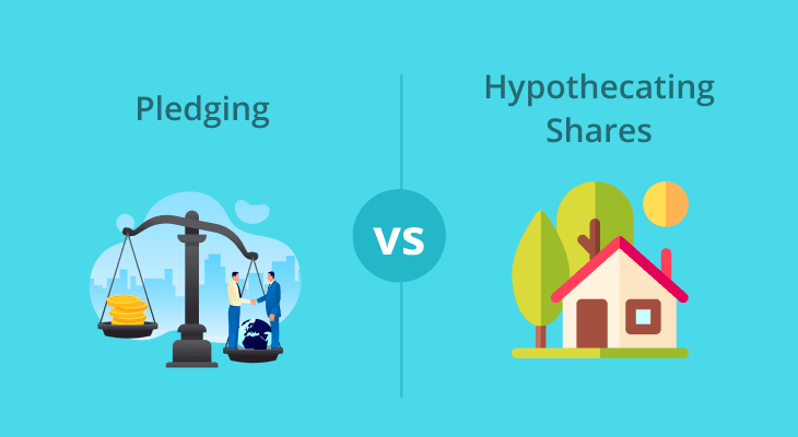 What is the difference between pledging and hypothecating shares? What is the difference between pledging and hypothecating shares?