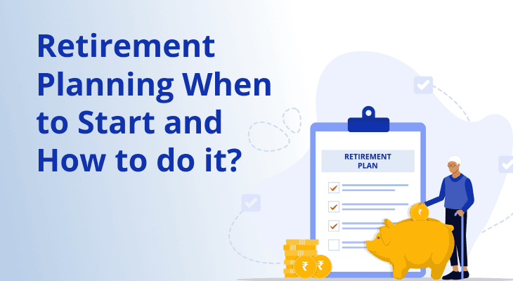 How and When Should One Start Retirement Planning? How and When Should One Start Retirement Planning?