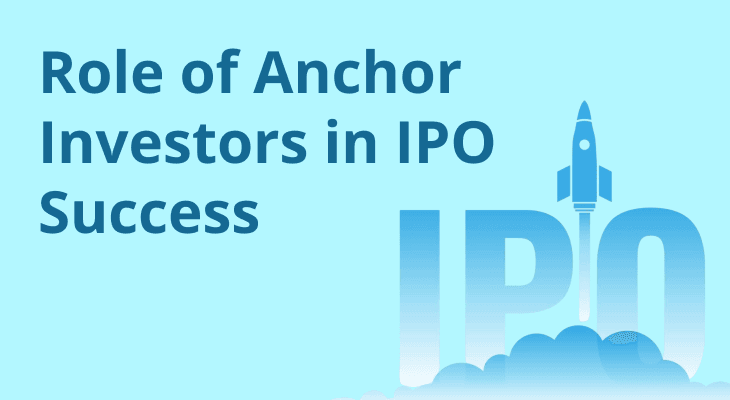 The Role of Anchor Investors in IPO Success