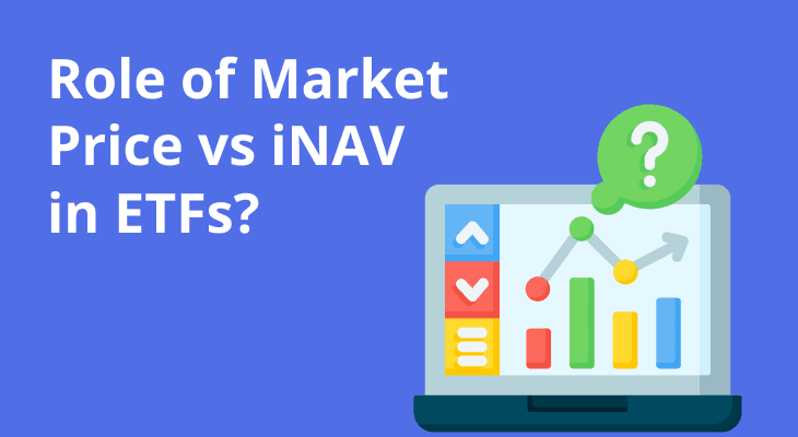 What is the Role of Market Price vs iNAV in ETFs?