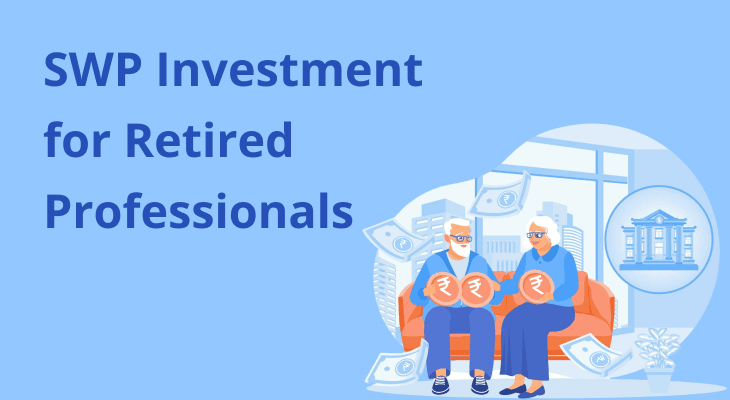 SWP Investment for Retired Professionals 
