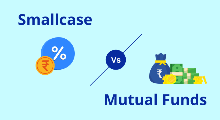 Smallcase vs Mutual Funds: Key Differences & Investment Benefits Smallcase vs Mutual Funds: Key Differences & Investment Benefits
