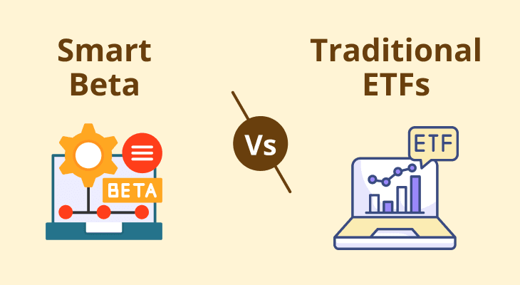 Smart Beta vs. Traditional ETFs: Choosing the Better Investment Strategy Smart Beta vs. Traditional ETFs: Choosing the Better Investment Strategy