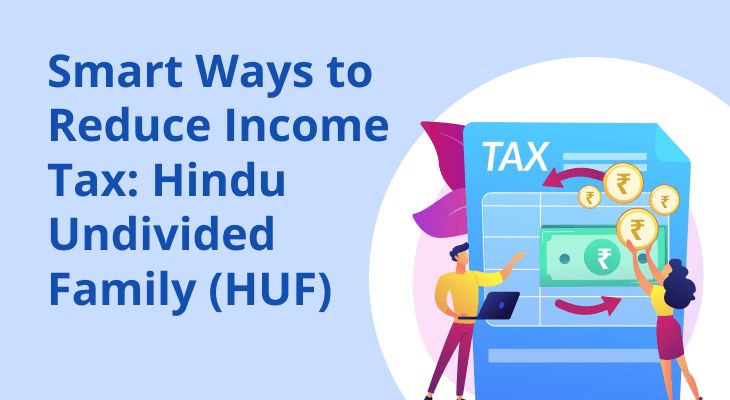 Smart Ways to Reduce Income Tax: Hindu Undivided Family (HUF)