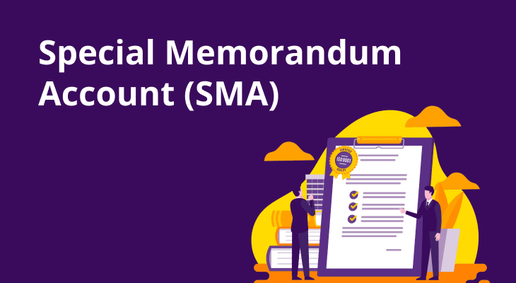 Special Memorandum Account (SMA): Definition, Purpose, and Benefits Special Memorandum Account (SMA): Definition, Purpose, and Benefits