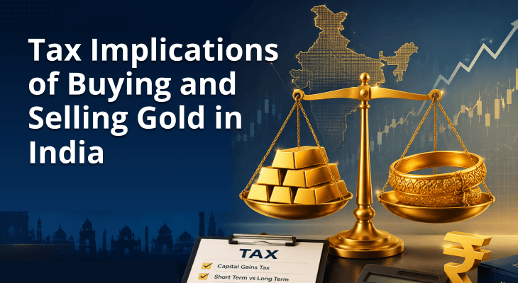 Understanding tax on buying gold and selling gold in India Understanding tax on buying gold and selling gold in India