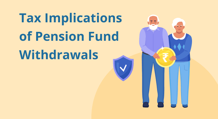 Tax Implications of Pension Fund Withdrawals