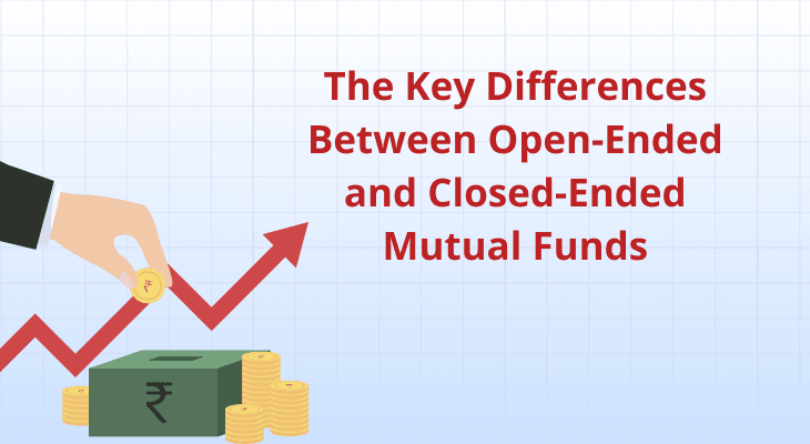 Difference Between Open Ended and Closed Ended Mutual Funds