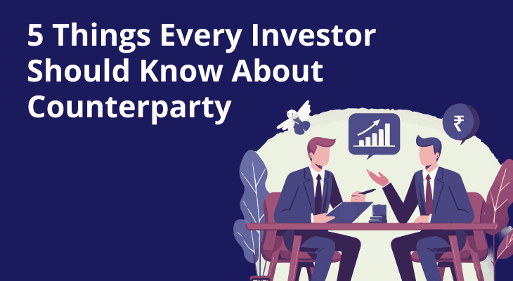 5 Things Every Investor Should Know About Counterparty Risk 5 Things Every Investor Should Know About Counterparty Risk
